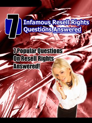 cover image of 7 Infamous Resell Rights Questions Answered